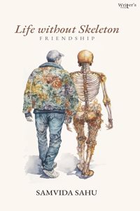 Life without skeleton (Friendship)