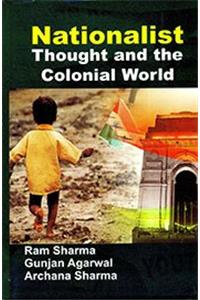 NATIONALIST THOUGHT & THE COLONICAL WORLD