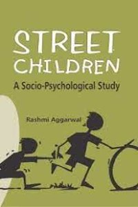 Street Children:A Socio-Psychological Study