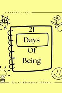 21 Days Of Being