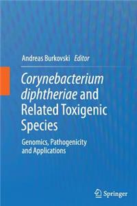 Corynebacterium Diphtheriae and Related Toxigenic Species