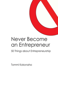 Never Become an Entrepreneur