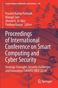 Proceedings of International Conference on Smart Computing and Cyber Security