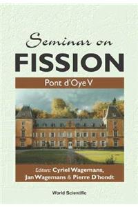 Seminar On Fission: Pont D'oye V
