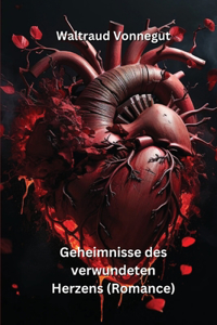 Geheimnisse des verwundeten Herzens (Romance)