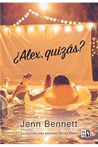 Alex, Quizas?