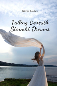 Falling Beneath Stormlit Dreams