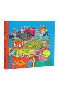 Eek! a Mouse Seek-And-Peek Book