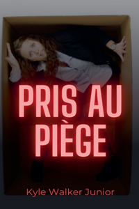 Pris au piège