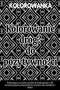 Kolorowanie drogą do pozytywności