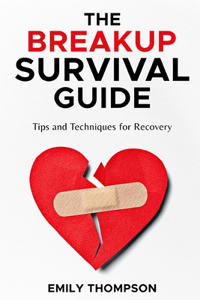 The Breakup Survival Guide