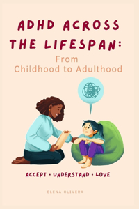 ADHD Across the Lifespan