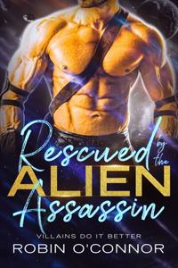 Rescued by the Alien Assassin