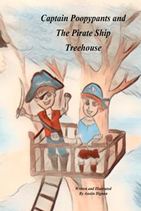 Captain Poopypants and the Pirate ship treehouse