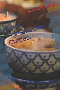 British Flamethrower Curries.