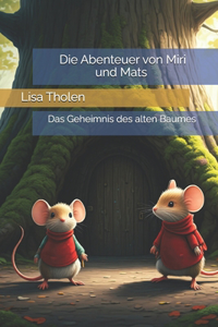 Die Abenteuer von Miri und Mats - Das Geheimnis des alten Baumes