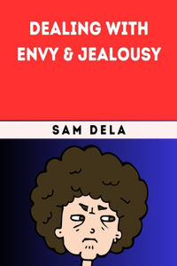 Dealing With Envy & Jealousy