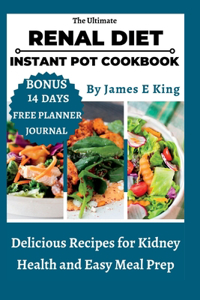 Ultimate Renal Diet Instant Pot Cookbook