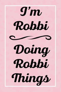 I'm Robbi Doing Robbi Things
