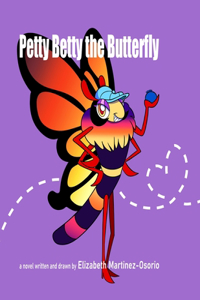Petty Betty the Butterfly