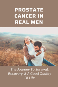 Prostate Cancer In Real Men