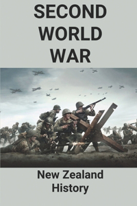 Second World War: New Zealand History: Anzacs Ww2 Life