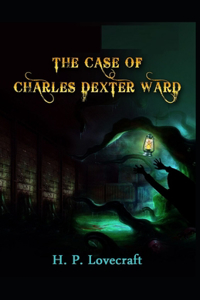 The Case of Charles Dexter Ward