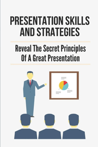 Presentation Skills And Strategies