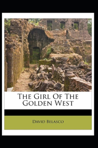 The Girl of the Golden West Illustrated