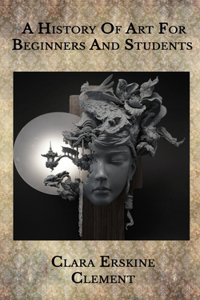 A History Of Art For Beginners And Students