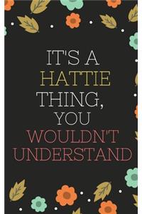 Hattie's Notebook. - It's A Hattie Thing, You Wouldn't Understand - Hattie Personalized Notebook a Beautiful