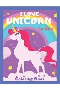 I Love UNICORN for Girls Coloring Book