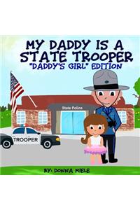 My Daddy is a State Trooper