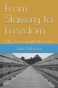 From Slavery to Freedom