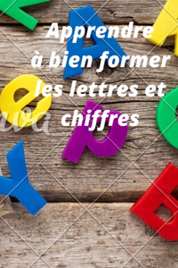 Apprendre à bien former les lettres et chiffres
