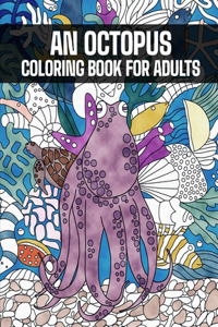 An Octopus Coloring Book For Adults