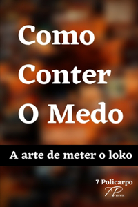 Como Conter O Medo