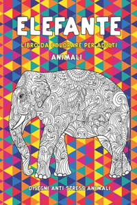 Libro da colorare per adulti - Disegni Anti stress Animali - Animali - Elefante
