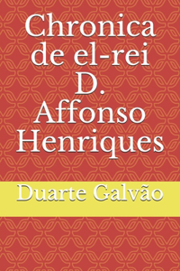 Chronica de el-rei D. Affonso Henriques