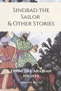 Sindbad the Sailor & Other Stories from the Arabian Nights