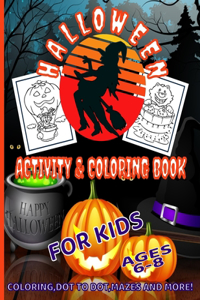 Halloween Activity & Coloring Book for Kids Ages 6 - 8