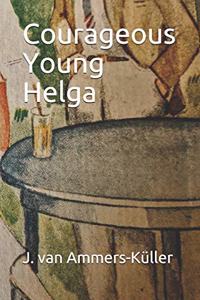 Courageous Young Helga