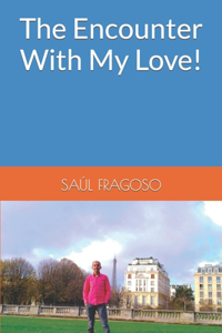Encounter With My Love!
