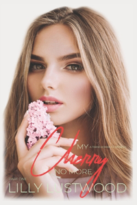 My Cherry No More - Part One