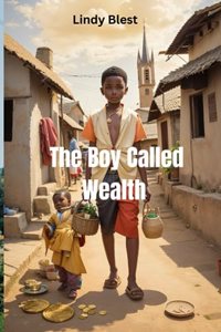 The Boy Called Wealth