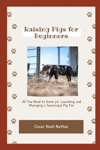 Raising Pigs for Beginners