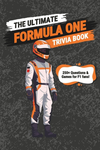 Ultimate Formula One Trivia Book