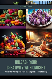 Unleash Your Creativity with Crochet