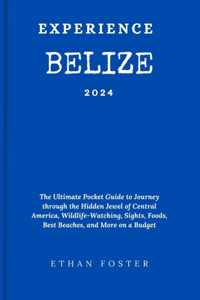 Experience Belize 2024