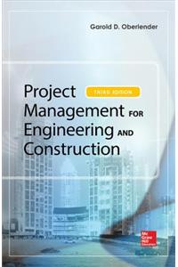 Project Management for Engineering and Construction, Third Edition